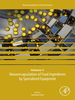 cover image of Nanoencapsulation in the Food Industry, Volume 3